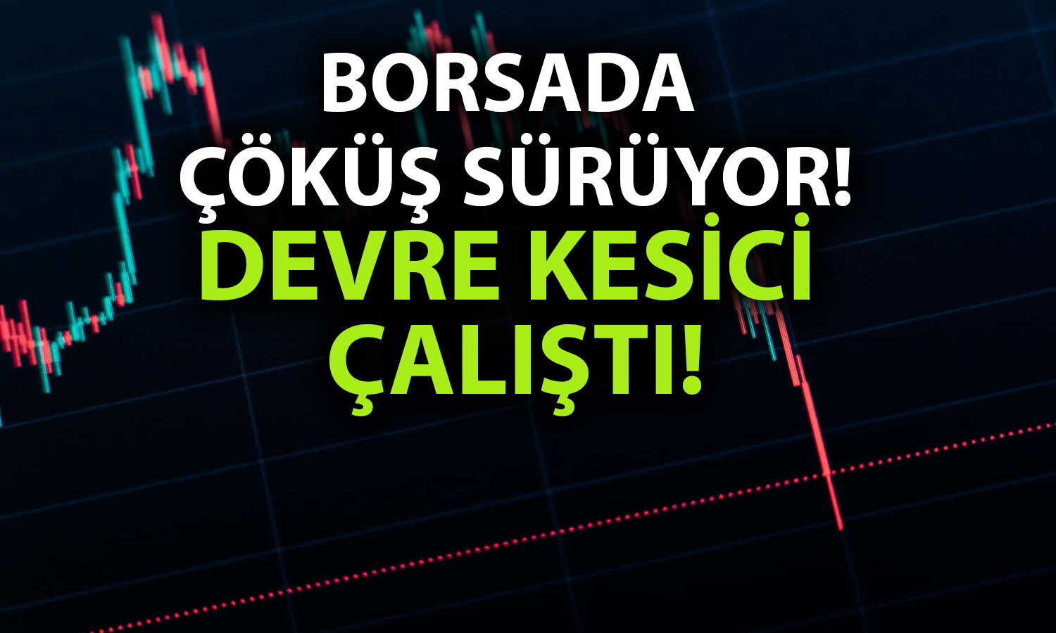 Piyasalar tedirgin: BIST 100’de kan kaybı sürüyor!