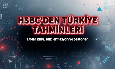 HSBC'den tahminler: Türk hisseleri ucuz kaldı