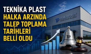 SPK onayladı: Teknika Plast halka arz süreci başlıyor