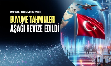 IMF yeni rakamları açıkladı: Türkiye'nin büyüme tahmini düştü
