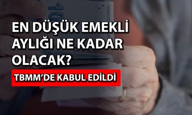 En düşük emekli aylığı 23 bin TL’yi aşacak! TBMM’de kabul edildi