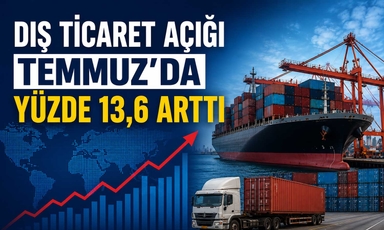 Dış ticarette açık büyüdü: 7 ayda 60,5 milyar dolar