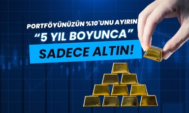 Tahmin 5000 dolar: "5 yıl boyunca" sadece altın senaryosu