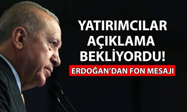 Erdoğan’dan fon piyasası mesajı: Risk yok, tedbir alınacak