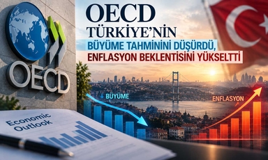Türkiye için OECD’den enflasyon uyarısı: Tahmin yüzde 31,5’e çıktı