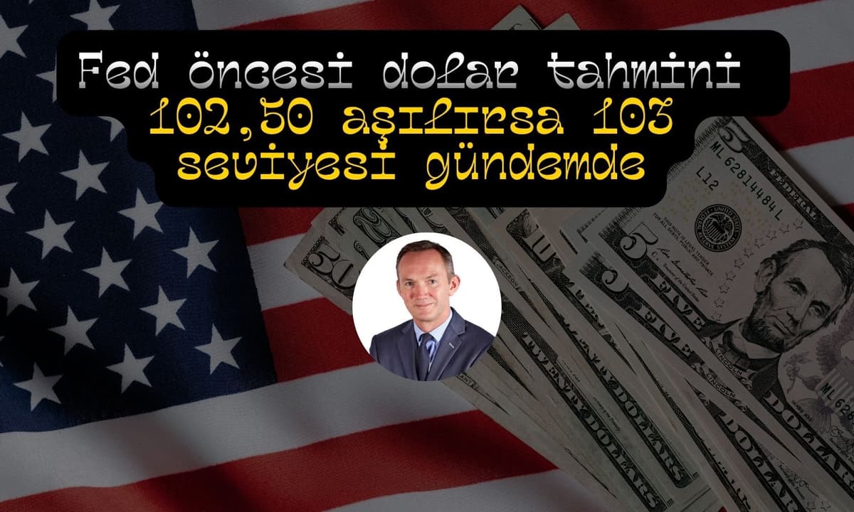 ING’den günlük analiz: Şahin Fed doları 103'e taşıyabilir
